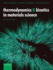 Thermodynamics and Kinetics in Materials Science: a Short Course Includes Cd-Rom