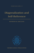 Diagonalization and Self-Reference (Oxford Logic Guides)