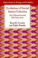 Evolution of Social Insect Colonies: Sex Allocation and Kin Selection