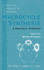 Macrocycle Synthesis: a Practical Approach (the ^Apractical Approach in Chemistry Series)