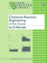Chemical Reaction Engineering: a First Course