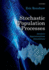 Stochastic Population Processes: Analysis, Approximations, Simulations