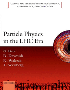 Particle Physics in the Lhc Era (Oxford Master Series in Physics)
