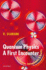 Quantum Physics: A First Encounter: Interference, Entanglement, and Reality