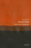 Matter: a Very Short Introduction (Very Short Introductions)