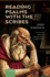 Reading Psalms With the Scribes: Using Ancient Manuscript Evidence to Inform Biblical Studies