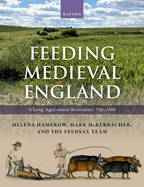 Feeding Medieval England: a Long? Agricultural Revolution? , 700? 1300