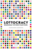 Lottocracy: Democracy Without Elections