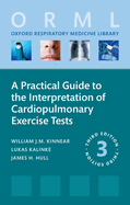 A Practical Guide to the Interpretation of Cardiopulmonary Exercise Tests