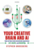 Your Creative Brain and AI: How We Learn and Consciously Experience Art, Music, and Meaning