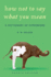 How Not to Say What You Mean: a Dictionary of Euphemisms