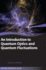 An Introduction to Quantum Optics and Quantum Fluc Format: Paperback
