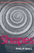 Shapes: Nature's Patterns: a Tapestry in Three Parts