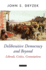 Deliberative Democracy and Beyond: Liberals, Critics, Contestations (Oxford Political Theory)