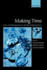 Making Time: Time and Management in Modern Organizations