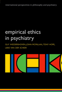 Empirical Ethics in Psychiatry (International Perspectives in Philosophy and Psychiatry)