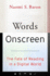 Words Onscreen: the Fate of Reading in a Digital World