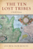 The Ten Lost Tribes a World History
