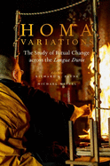Homa Variations: The Study of Ritual Change across the Longue Dur�e