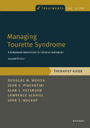 Managing Tourette Syndrome: a Behavioral Intervention for Children and Adults Therapist Guide (Treatments That Work)