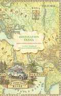 Destination India: From London Overland to India, and What We Learned There