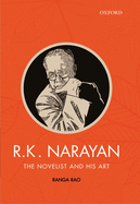 R.K. Narayan: the Novelist and His Art Format: Hardcover
