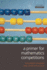 A Primer for Mathematics Competitions (Oxford Mathematics)