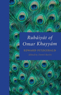 Rubaiyat of Omar Khayyam: Rendered Into English Verse By Edward Fitzgerald