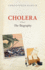 Cholera: the Biography (Biographies of Disease)