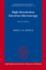 High-Resolution Electron Microscopy: No. 60 (Monographs on the Physics and Chemistry of Materials)