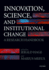Innovation, Science, and Institutional Change: a Research Handbook
