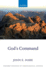 God's Command (Oxford Studies in Theological Ethics)