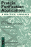 Protein Purification Applications: a Practical Approach (Practical Approach Series)