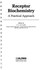 Receptor Biochemistry: a Practical Approach