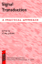Signal Transduction: a Practical Approach (the ^Apractical Approach Series)