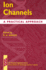Ion Channels: a Practical Approach (Practical Approach Series)