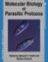 Molecular Biology of Parasitic Protozoa