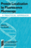 Protein Localization By Fluorescence Microscopy: a Practical Approach: 218 (Practical Approach Series)