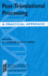 Post-Translational Processing: a Practical Approach (the ^Apractical Approach Series)