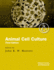 Animal Cell Culture: a Practical Approach