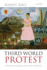 Third World Protest: Between Home and the World