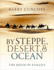 By Steppe, Desert and Ocean: the Birth of Eurasia