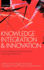 Knowledge Integration and Innovation: Critical Challenges Facing International Technology-Based Firms