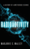 Radioactivity: a History of a Mysterious Science
