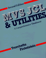 Mvs Jcl and Utilities: a Comprehensive Treatment (2nd Edition)