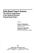 Rule Based Expert Systems: the Mycin Experiments of the Stanford Heuristic Programming Project