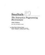 Smalltalk-80-the Interactive Programming Environment