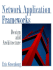 Network Application Frameworks: Design & Architecture