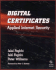 Digital Certificates: Applied Internet Security [With Contains a Complete System for Controlling...]