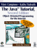 The Java Tutorial: Object-Oriented Programming for the Internet (2nd Edition)